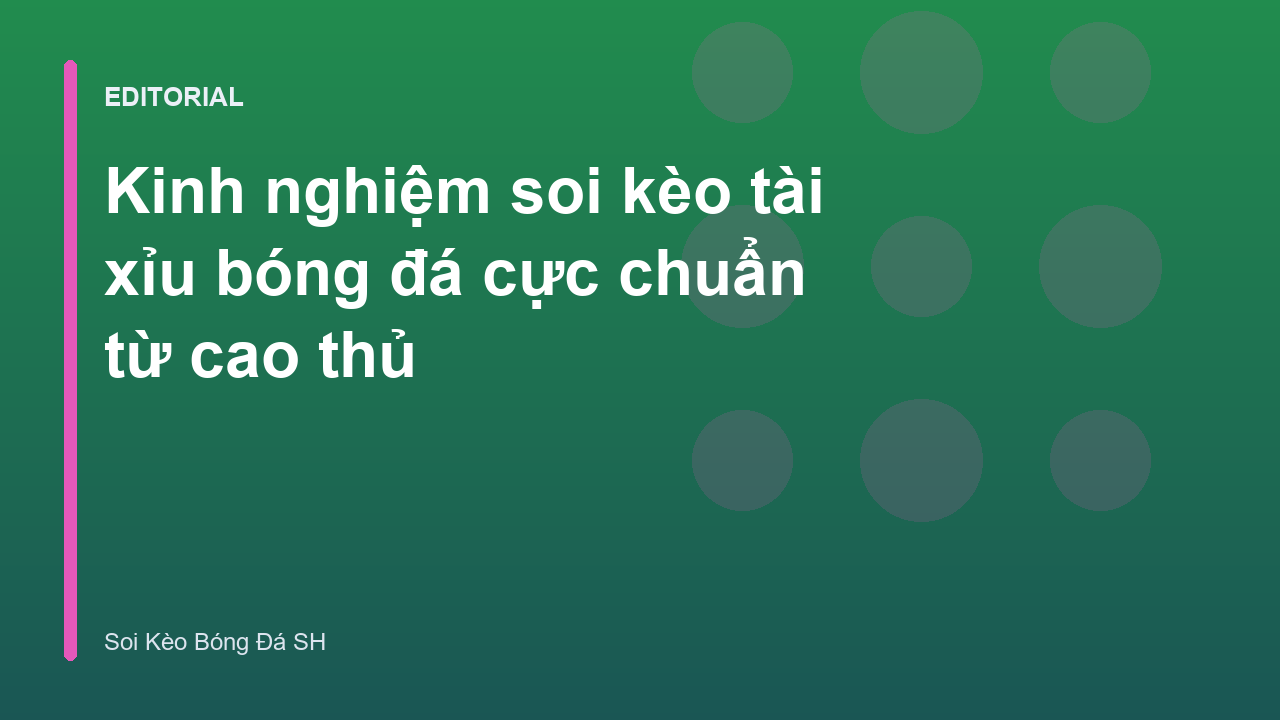 Phân tích kèo tài xỉu bóng đá chuyên sâu
